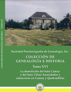 La demolición del hato Camuy y del hato Cibao: Hacendados y estancieros en Camuy y Quebradillas
