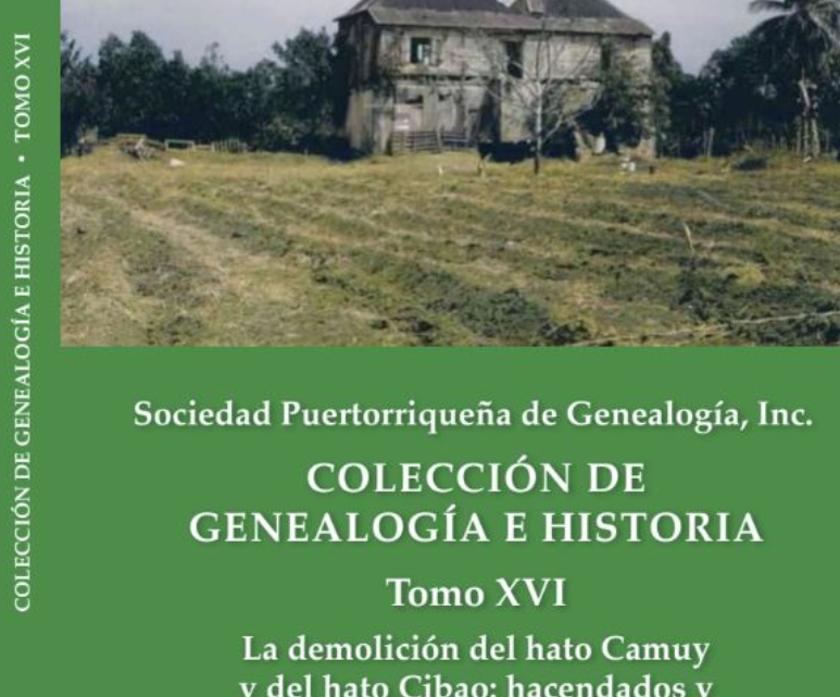 La demolición del hato Camuy y del hato Cibao: Hacendados y estancieros en Camuy y Quebradillas