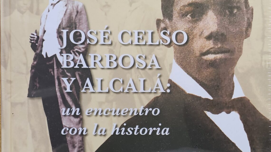 José Celso Barbosa y Alcalá: un encuentro con la historia
